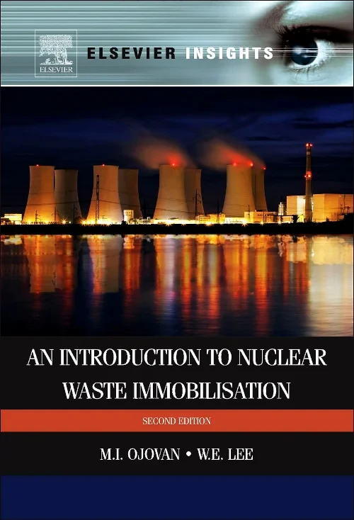 Coperta cărții "An Introduction to Nuclear Waste Immobilisation" de William E. Lee, Michael I. Ojovan