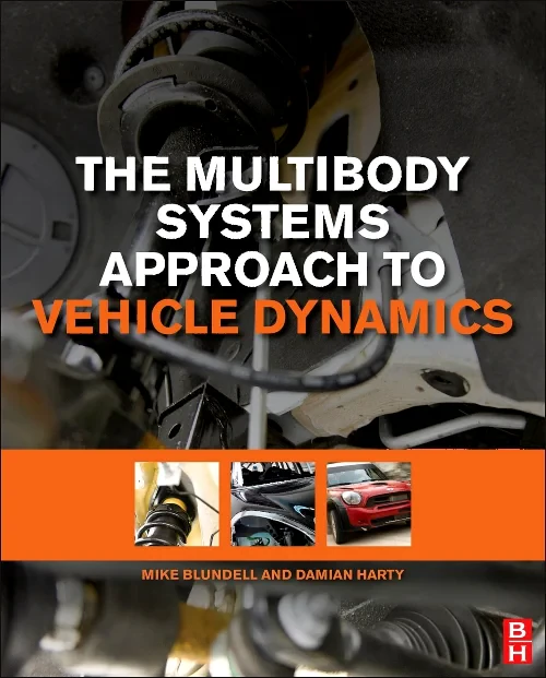 Coperta cărții "The Multibody Systems Approach to Vehicle Dynamics" de Michael Blundell, Damian Harty
