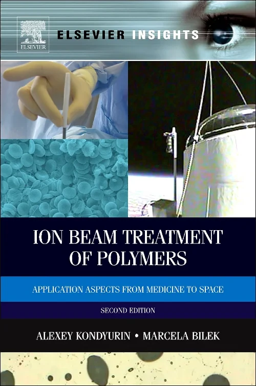 Coperta cărții "Ion Beam Treatment of Polymers" de Alexey Kondyurin, Marcela Bilek
