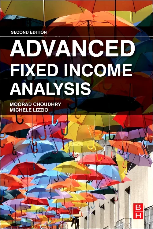 Coperta cărții "Advanced Fixed Income Analysis" de Moorad Choudhry, Michele Lizzio
