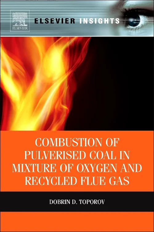 Coperta cărții "Combustion of Pulverised Coal in a Mixture of Oxygen and Recycled Flue Gas" de Dobrin Toporov