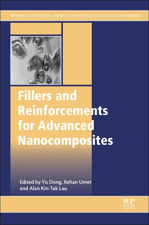 Coperta cărții "Fillers and Reinforcements for Advanced Nanocomposites" de Yu Dong, Rehan Umer, Alan Kin Tak Lau