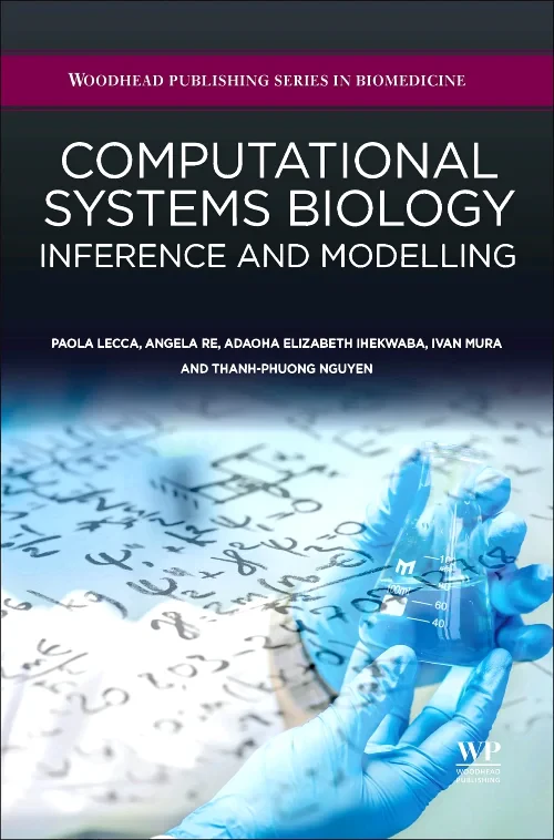 Coperta cărții "Computational Systems Biology" de Paola Lecca, Angela Re, Adaoha Elizabeth Ihekwaba, Ivan Mura, Thanh-Phuong Nguyen