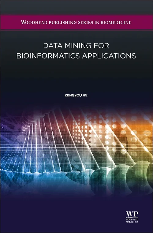 Coperta cărții "Data Mining for Bioinformatics Applications" de He Zengyou