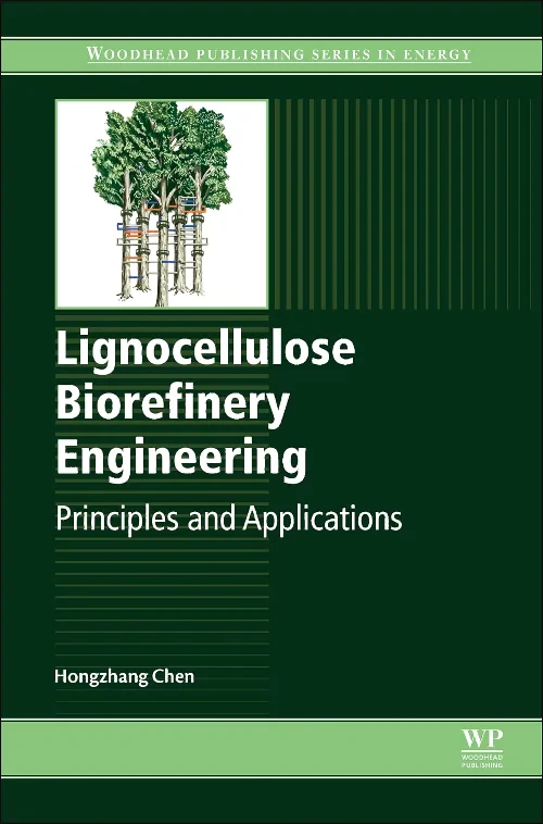 Coperta cărții "Lignocellulose Biorefinery Engineering" de Hongzhang Chen