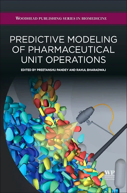 Coperta cărții "Predictive Modeling of Pharmaceutical Unit Operations" de Preetanshu Pandey, Rahul Bharadwaj