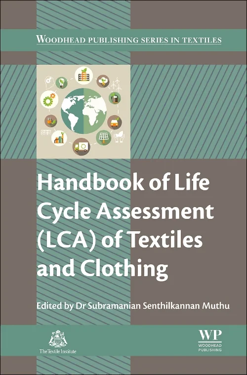Coperta cărții "Handbook of Life Cycle Assessment (LCA) of Textiles and Clothing" de Subramanian Senthilkannan Muthu
