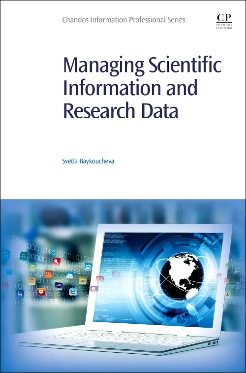 Coperta cărții "Managing Scientific Information and Research Data" de Svetla Baykoucheva