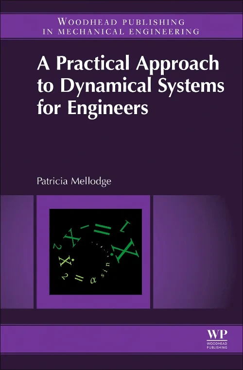 Coperta cărții "A Practical Approach to Dynamical Systems for Engineers" de Patricia Mellodge