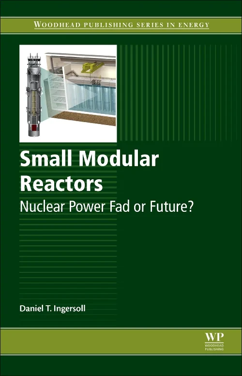 Coperta cărții "Small Modular Reactors" de Daniel T Ingersoll