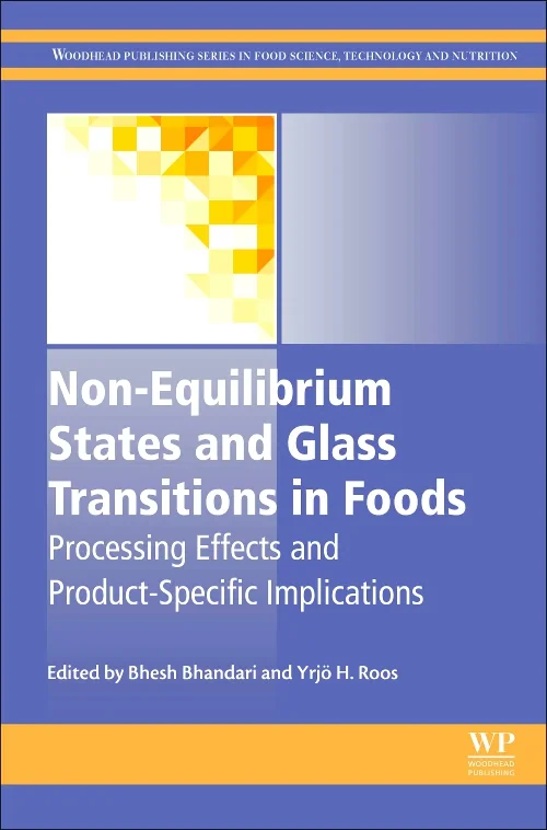 Coperta cărții "Non-Equilibrium States and Glass Transitions in Foods" de Bhesh Bhandari, Yrjö H. Roos