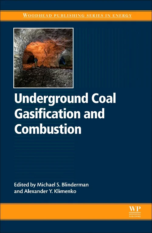 Coperta cărții "Underground Coal Gasification and Combustion" de Michael S. Blinderman, Alexander Y. Klimenko