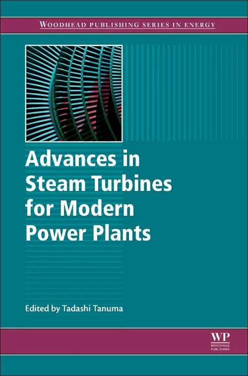 Coperta cărții "Advances in Steam Turbines for Modern Power Plants" de Tadashi Tanuma