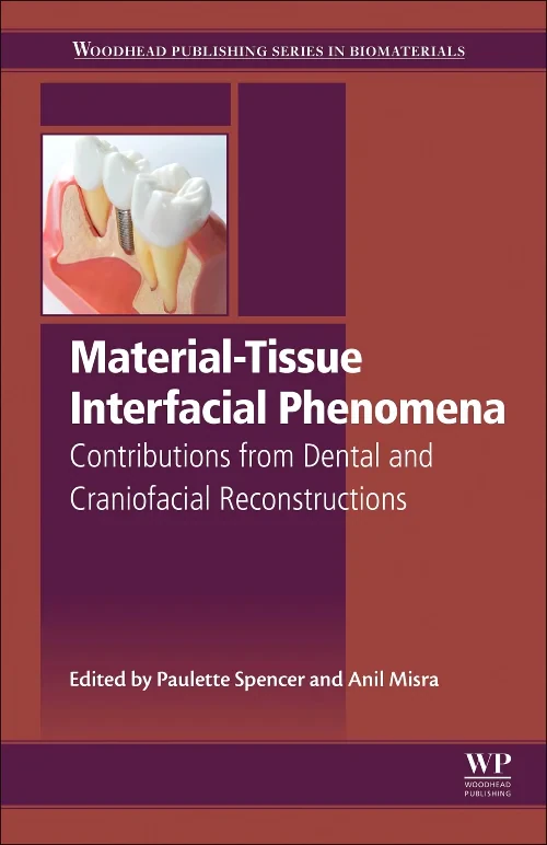 Coperta cărții "Material-Tissue Interfacial Phenomena" de Paulette Spencer, Anil Misra