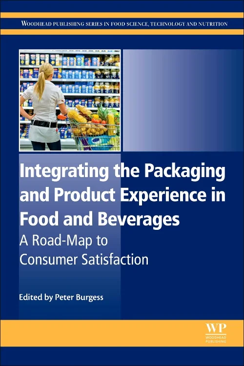 Coperta cărții "Integrating the Packaging and Product Experience in Food and Beverages" de Peter Burgess