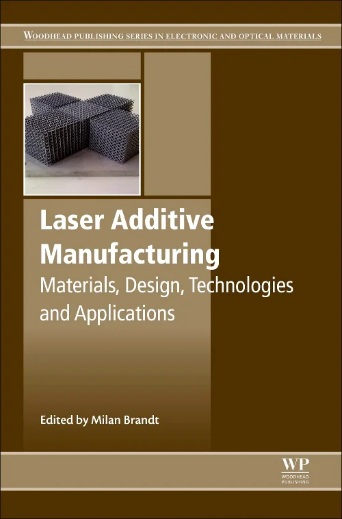 Coperta cărții "Laser Additive Manufacturing" de Milan Brandt
