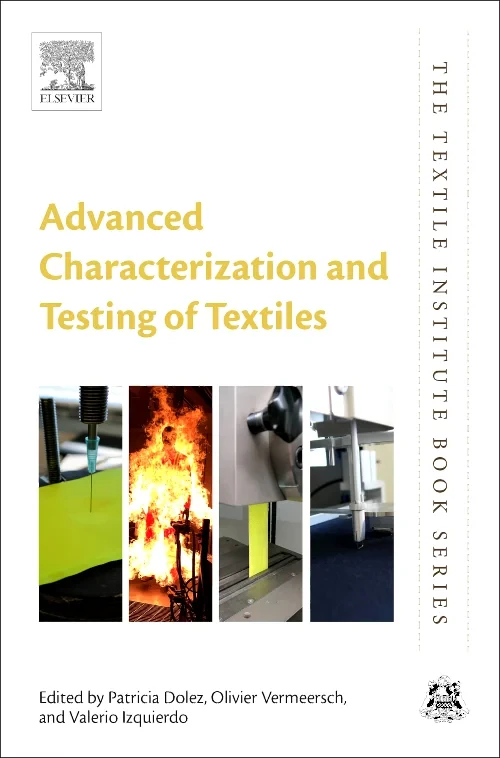 Coperta cărții "Advanced Characterization and Testing of Textiles" de Patricia I. Dolez, Olivier Vermeersch, Valério Izquierdo