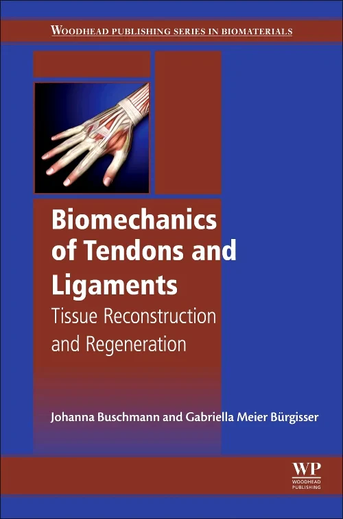 Coperta cărții "Biomechanics of Tendons and Ligaments" de Johanna Buschmann, Gabriella Meier Bürgisser