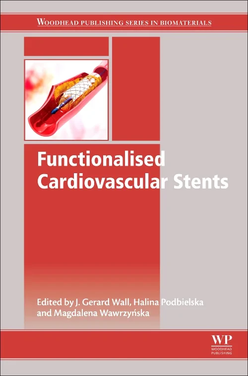 Coperta cărții "Functionalised Cardiovascular Stents" de Gerard Wall, Halina Podbielska, Magdalena Wawrzynska