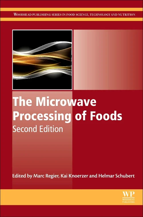 Coperta cărții "The Microwave Processing of Foods" de Kai Knoerzer, Marc Regier, Helmar Schubert