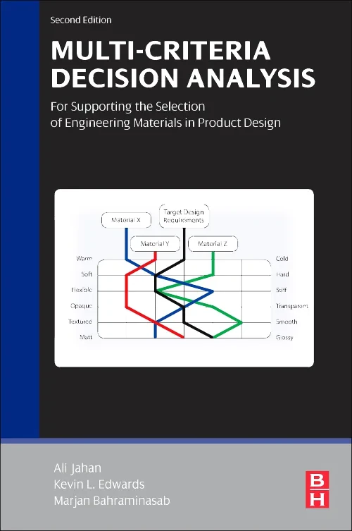 Coperta cărții "Multi-criteria Decision Analysis for Supporting the Selection of Engineering Materials in Product Design" de Ali Jahan, Kevin L Edwards, Marjan Bahraminasab