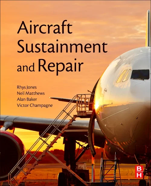 Coperta cărții "Aircraft Sustainment and Repair" de A.A. Baker, Rhys Jones, Neil Matthews, Victor K. Champagne