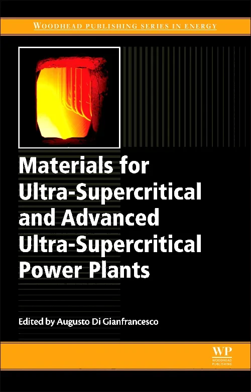 Coperta cărții "Materials for Ultra-Supercritical and Advanced Ultra-Supercritical Power Plants" de Augusto Di Gianfrancesco