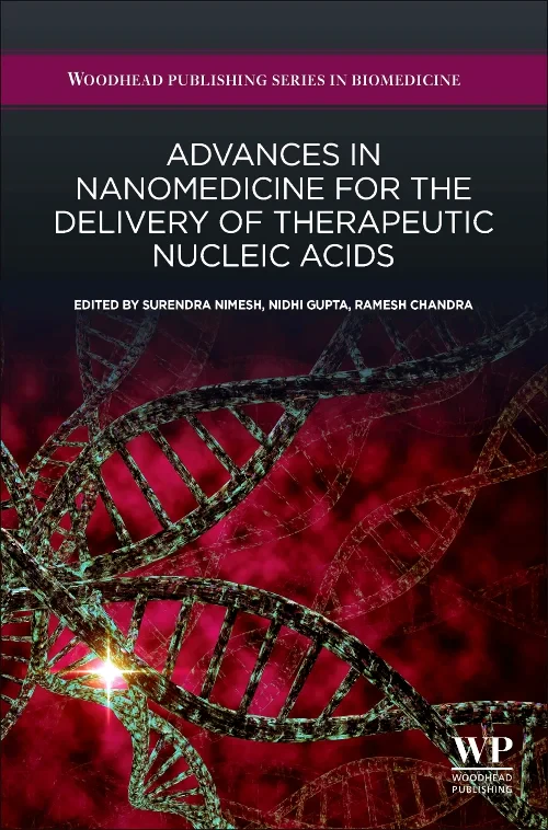 Coperta cărții "Advances in Nanomedicine for the Delivery of Therapeutic Nucleic Acids" de Surendra Nimesh, Ramesh Chandra, Nidhi Gupta