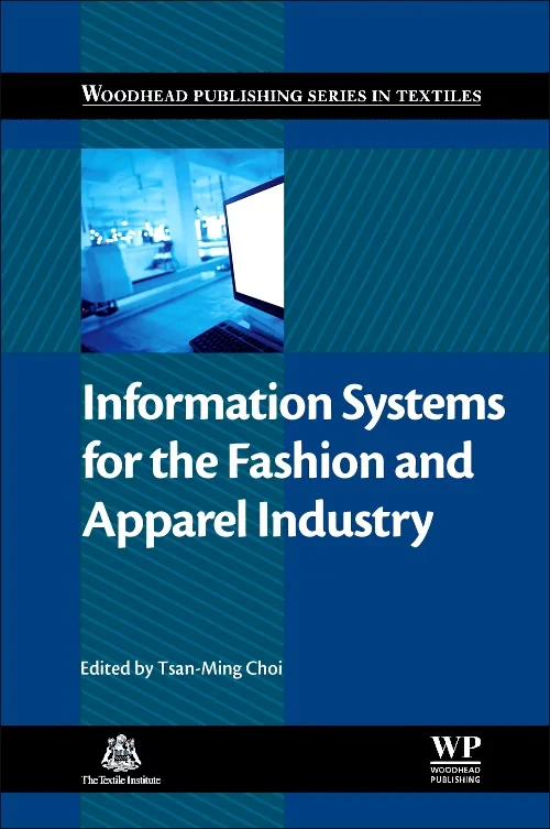 Coperta cărții "Information Systems for the Fashion and Apparel Industry" de Tsan-Ming Jason Choi