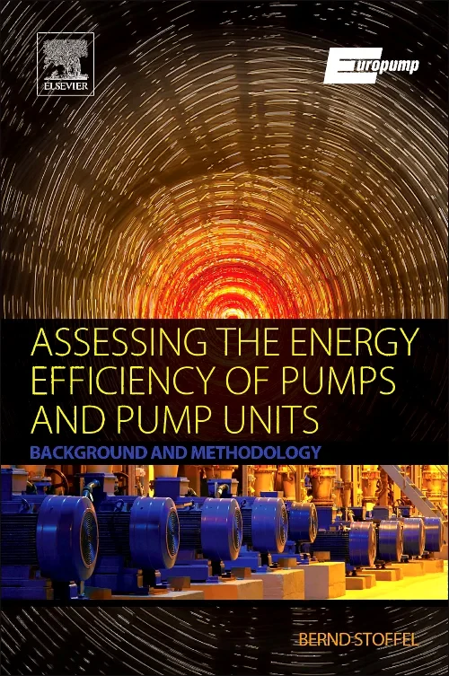 Coperta cărții "Assessing the Energy Efficiency of Pumps and Pump Units" de em. Dr.-Ing Bernd Stoffel