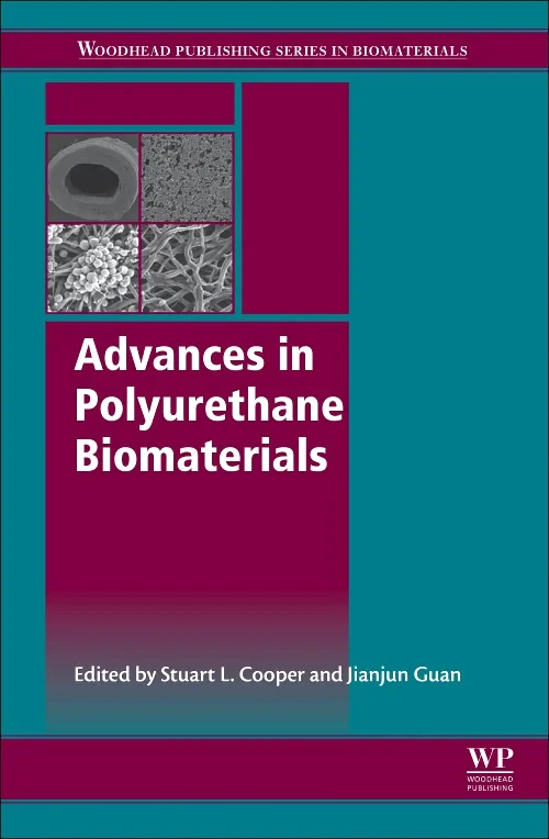 Coperta cărții "Advances in Polyurethane Biomaterials" de Stuart L. Cooper, Jianjun Guan