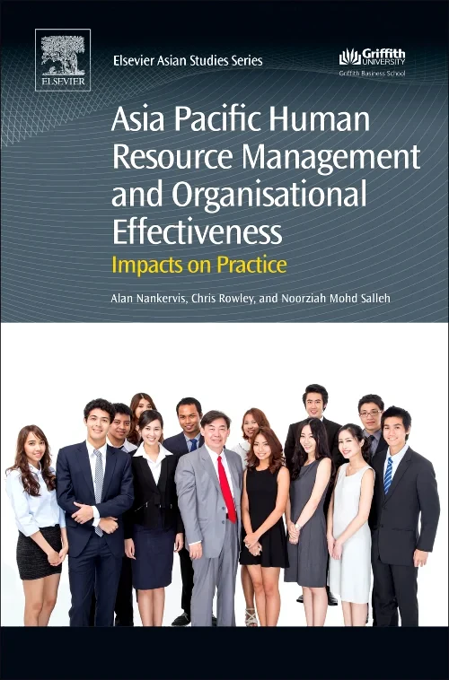 Coperta cărții "Asia Pacific Human Resource Management and Organisational Effectiveness" de Alan Nankervis, Chris Rowley, Noorziah Salleh