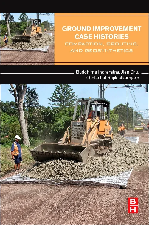 Coperta cărții "Ground Improvement Case Histories" de Cholachat Rujikiatkamjorn, Buddhima Indraratna, Jian Chu