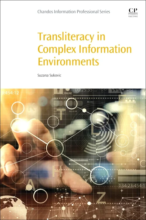 Coperta cărții "Transliteracy in Complex Information Environments" de Suzana Sukovic