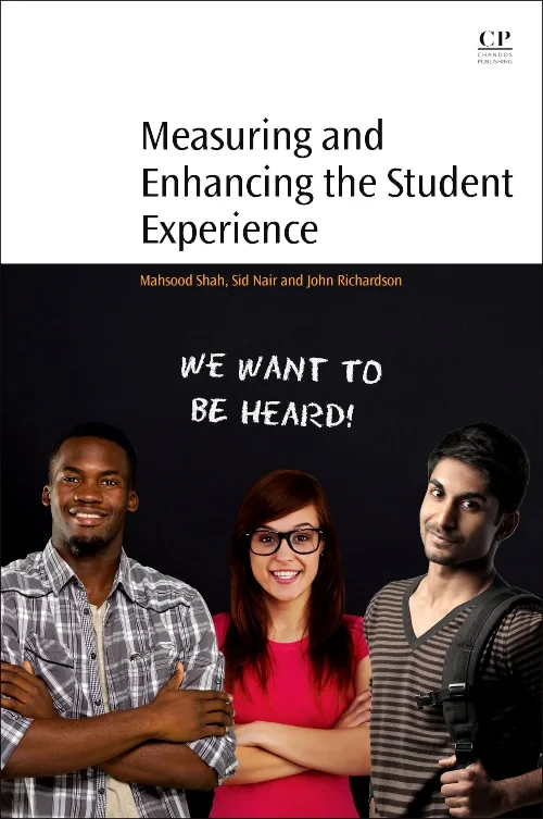 Coperta cărții "Measuring and Enhancing the Student Experience" de John Richardson, Mahsood Shah, Chenicheri Sid Nair