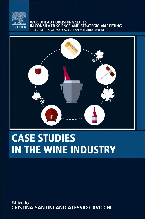 Coperta cărții "Case Studies in the Wine Industry" de Cristina Santini, Alessio Cavicchi