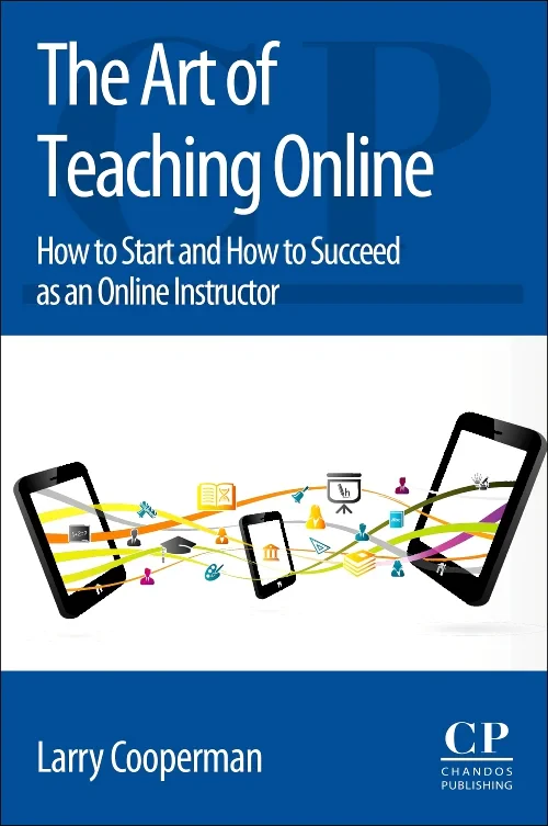 Coperta cărții "The Art of Teaching Online" de Larry Cooperman