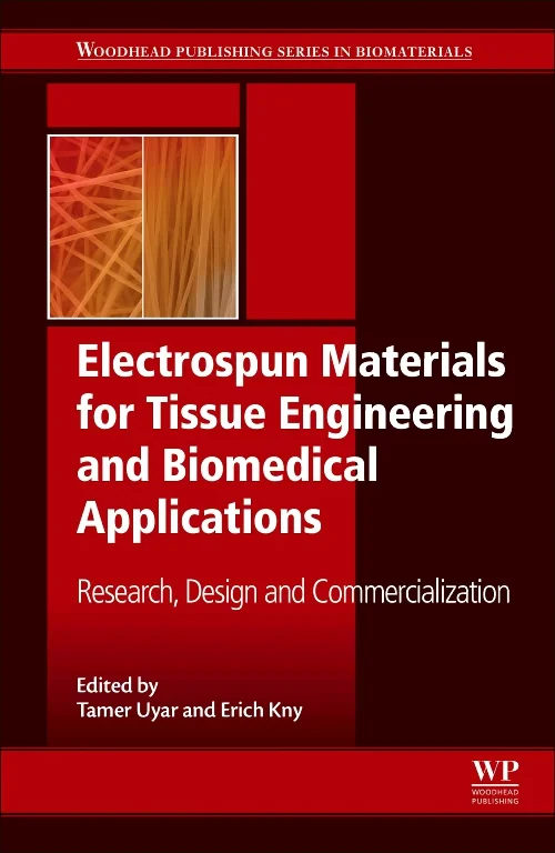 Coperta cărții "Electrospun Materials for Tissue Engineering and Biomedical Applications" de Tamer Uyar, Erich Kny