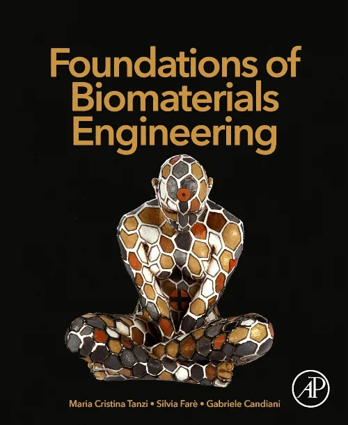 Coperta cărții "Foundations of Biomaterials Engineering" de Maria Cristina Tanzi, Silvia Farè, Gabriele Candiani