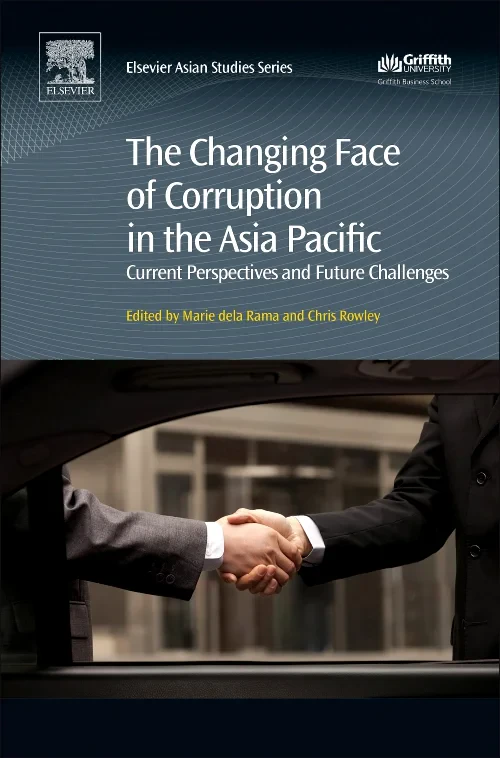 Coperta cărții "The Changing Face of Corruption in the Asia Pacific" de Chris Rowley, Marie dela Rama