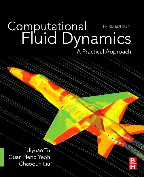 Coperta cărții "Computational Fluid Dynamics" de Guan Heng Yeoh, Jiyuan Tu, Chaoqun Liu