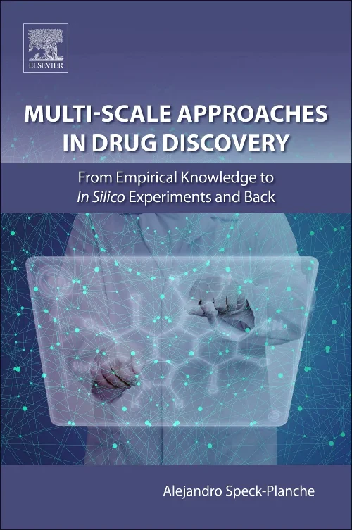 Coperta cărții "Multi-Scale Approaches in Drug Discovery" de Alejandro Speck-Planche