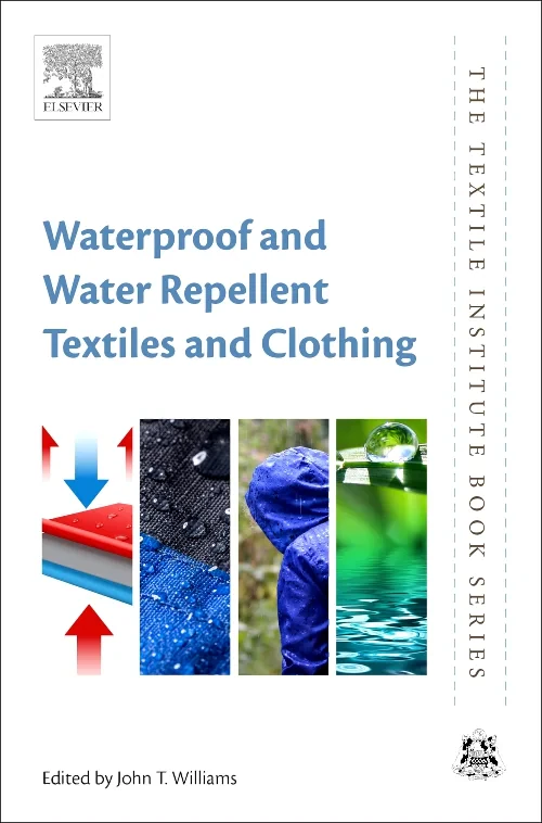 Coperta cărții "Waterproof and Water Repellent Textiles and Clothing" de John T Williams
