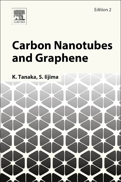 Coperta cărții "Carbon Nanotubes and Graphene" de S. Iijima, Kazuyoshi Tanaka