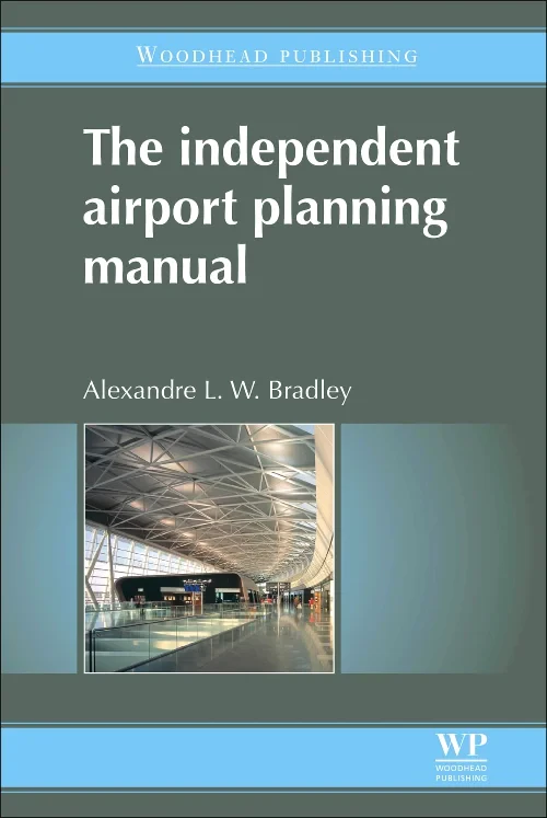 Coperta cărții "The Independent Airport Planning Manual" de A L W Bradley