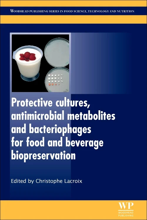 Coperta cărții "Protective Cultures, Antimicrobial Metabolites and Bacteriophages for Food and Beverage Biopreservation" de C. Lacroix