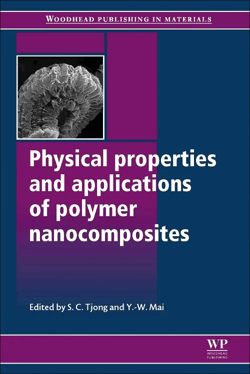 Coperta cărții "Physical Properties and Applications of Polymer Nanocomposites" de S C Tjong, Y.-W. Mai