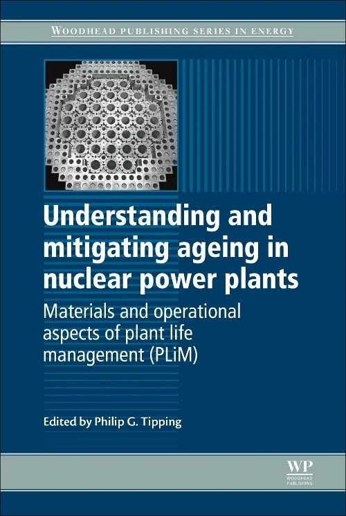 Coperta cărții "Understanding and Mitigating Ageing in Nuclear Power Plants" de Philip G Tipping