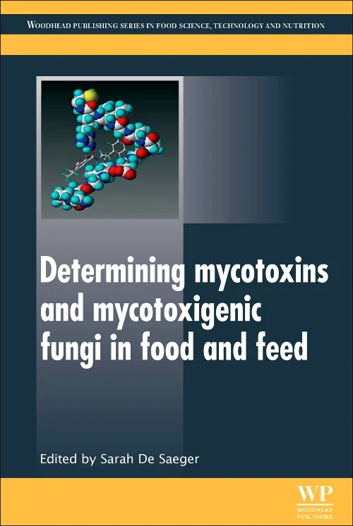 Coperta cărții "Determining Mycotoxins and Mycotoxigenic Fungi in Food and Feed" de Sarah De Saeger