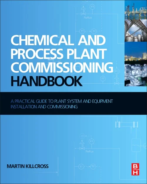 Coperta cărții "Chemical and Process Plant Commissioning Handbook" de Martin Killcross